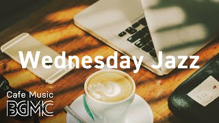 Wednesday Jazz: Mild Smooth Lounge Day Coffee Music  Jazz Hip Hop for Work, Study and Read