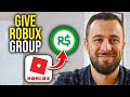 How To Give Robux To People With A Group