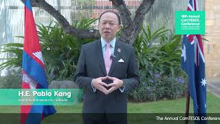 The 18th Annual CamTESOL Conference Special Remarks by H.E. Pablo Kang