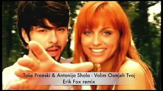 Toše Proeski & Antonija Shola - Volim Osmjeh Tvoj (Erik Fox remix)