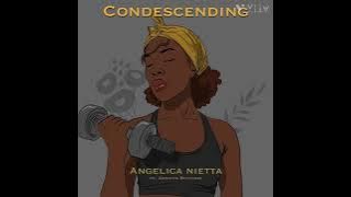 Angelica Nietta - Condescending (ft Artistic Rhythmz) 