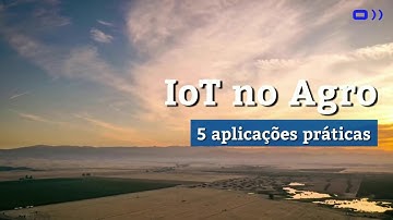 5 aplicações da IoT no campo