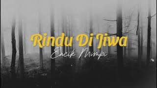 Encik Mimpi - Rindu Di Jiwa (Video Lirik)