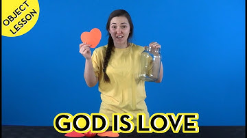 God is Love - (Object lessons) - Leader Resources