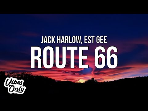 Jack Harlow - Route 66 (Lyrics) ft. EST Gee