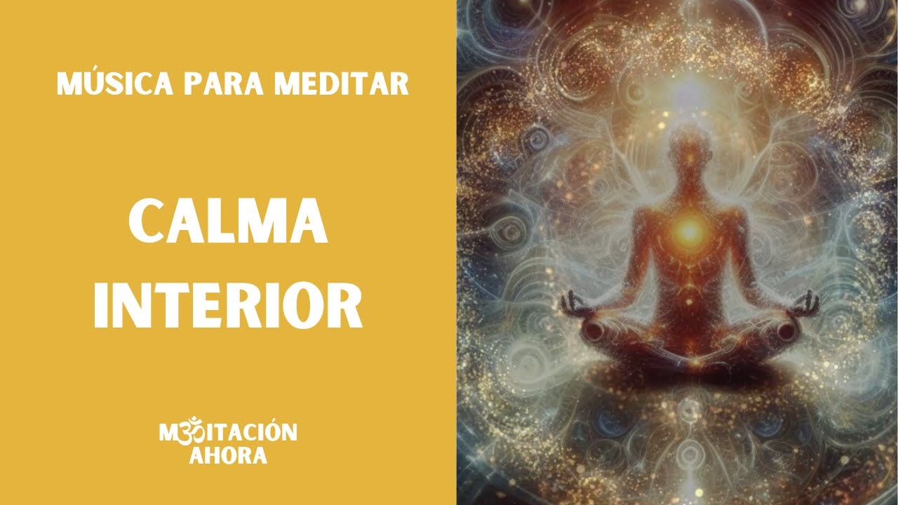 Conecta con tu CALMA INTERIOR. MÚSICA RELAJANTE para sentir paz y ...