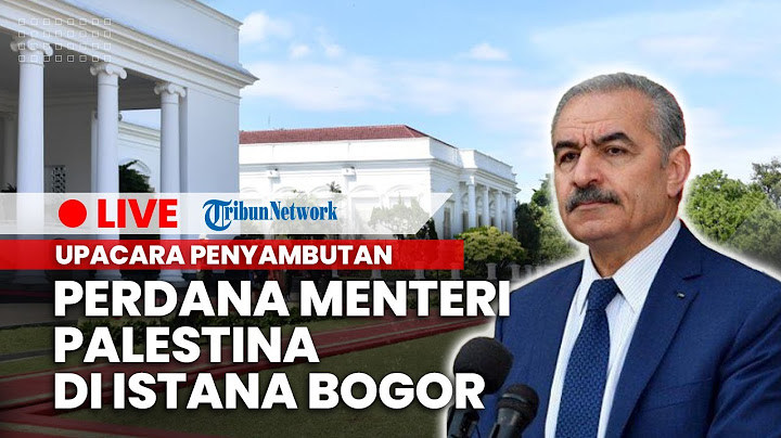 🔴 LIVE: Upacara Penyambutan Kenegaraan Perdana Menteri Palestina, Istana Kepresidenan Bogor