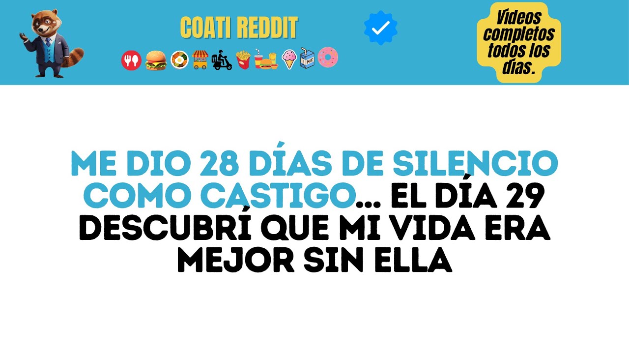 Me dio 28 días de silencio como castigo... El día 29 descubrí que mi vida era MEJOR sin ella...