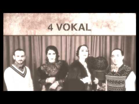 4 Vokal - Yemen Türküsü