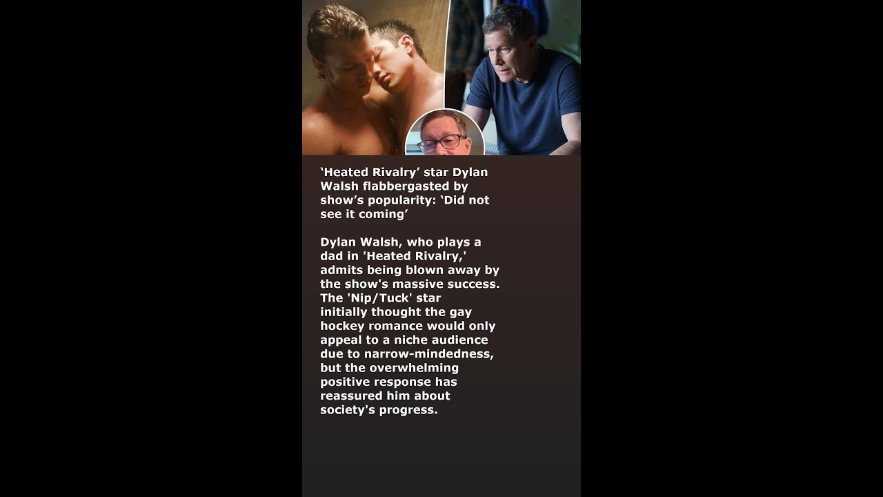 ‘Heated Rivalry’ star Dylan Walsh flabbergasted by show’s popularity: ‘Did not see it coming’