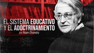 Lo que NO QUIEREN que SEPAS del SISTEMA EDUCATIVO | Noam Chomsky