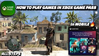 *Xbox Game Pass ( How to play games in Xbox game pass) In mobile🤯 *ALL STEPS