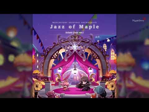 Ariant (Jazz Ver.)｜메이플스토리 (MapleStory) OST : Jazz of Maple