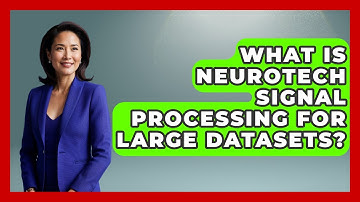What Is Neurotech Signal Processing For Large Datasets? - Neurotech Insight Pro