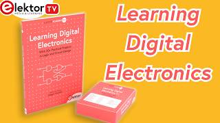 The Elektor Academy Pro Box "Learning Digital Electronics" : 20+ Logic and Circuit Design Projects