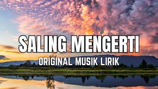 Yswr - Saling Mengerti Original Musik Lirik