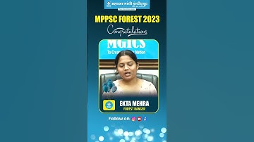 EKTA MEHRA on being selected as Forest Ranger in MPPSC Forest 2023! 🌳✨