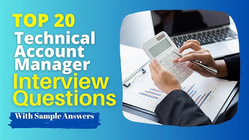 Technical Account Manager Interview Questions  Answers for 2025