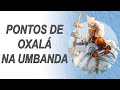 Pontos de oxal na umbanda