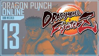 Dragon Punch Online #13 | Dragon Ball FighterZ Tournament