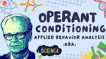 Operant Conditioning: Applied Behavior Analysis (ABA)