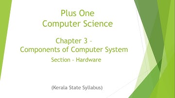 Plus One | Computer Science | Chapter 3 -  Components of Computer System - Hardware
