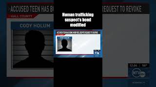 Bond modified for teen accused of human trafficking #shorts #crime #news