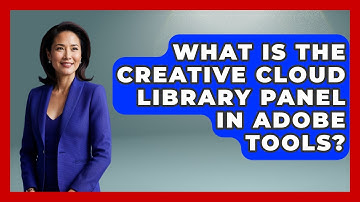 What Is The Creative Cloud Library Panel In Adobe Tools? - Design Tool Unlocked