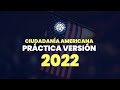 CIUDADANIA AMERICANA 2022 || ESTUDIEMOS JUNTOS PARA TU ENTREVISTA.