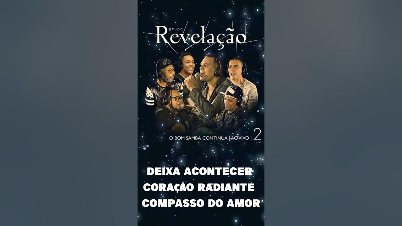 Grupo Revelação - Deixa Acontecer - Coração Radiante - Compasso Do Amor #MelhoresSambaePagode