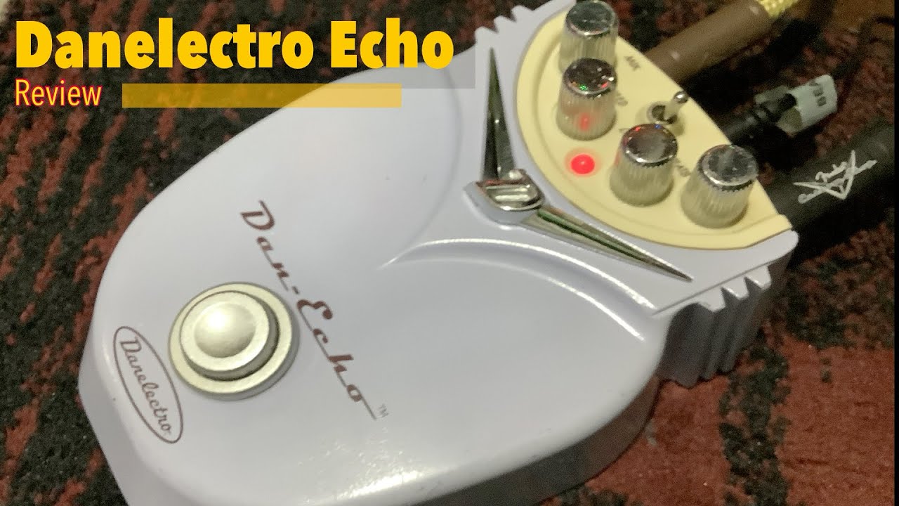 ギター Danelectro Dan-Echo Delay * OASIS * Danelectro Dan-Echo Delay Pedal Demo! VGW - YouTube