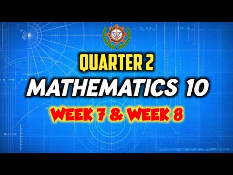 QUARTER 2 - WEEK 7 & WEEK 8 - 10 MATHEMATICS 2021| (totoytoldo)