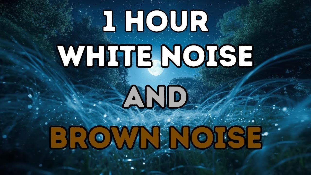 Brown Noise + White Noise | 1 Hour 🌙 | Deep Sleep, Relaxation & Focus ...