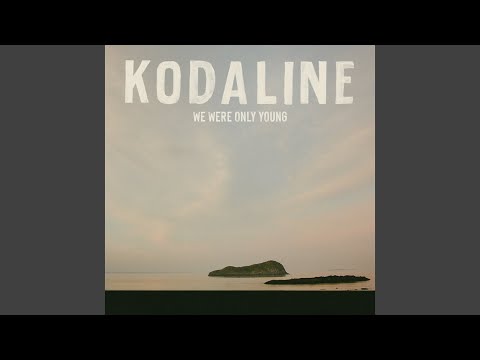 Kodaline - All I’ll Ever Need
