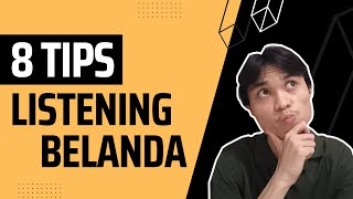 8 Tips Meningkatkan Kemampuan Listening (Luisteren) Bahasa Belanda