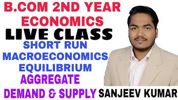 BA, B.com 2nd year Economics Live Class : Short Run Macroeconomics  Equilibrium | AD, SRAS