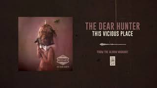 The Dear Hunter &quot;This Vicious Place&quot;