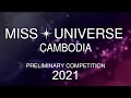 2021 miss universe cambodia preliminary competition  full show
