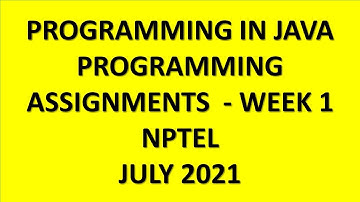 Assignment 1 | Programming Assignments | Programming in Java | NPTEL | Week 1 | July 2021
