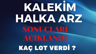 Kalekim Halka Arz Sonuçları Açıklandı. Kalekim Kaç Lot Verdi