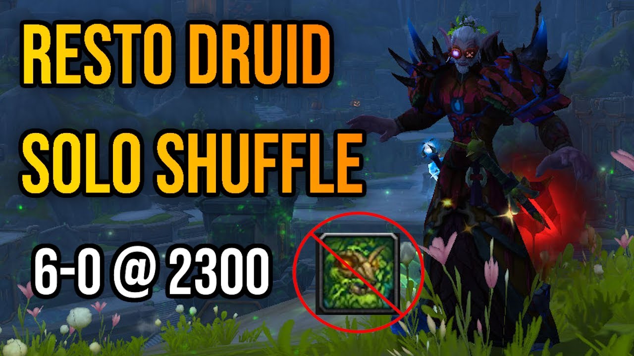 Resto Druid 6-0 Shuffle WITHOUT Ancient of Lore - 11.5 PvP