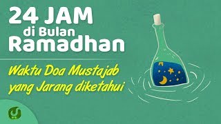 Puasa Ramadhan: Waktu Doa Mustajab yang JARANG Diketahui - 24 Jam di Bulan Ramadhan