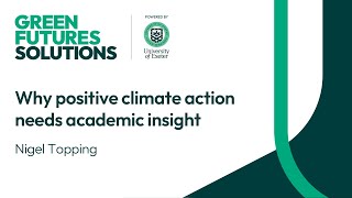 Why positive climate action needs academic insight | Nigel Topping