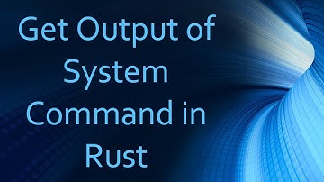 Get Output of System Command in Rust
