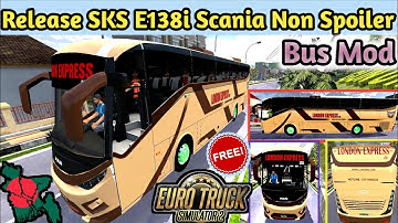Bussid Release SKS E138i Scania Non Spoiler Bus Mod For Bus Simulator Indonesia ETS-2 V3.7.1