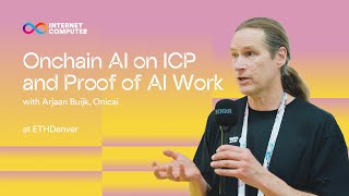 Decentralized Ai On Icp Arjaan Buijk, Cto Of Onicai On Proof Of Ai Work Eth Denver Interview