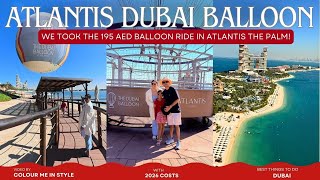 Atlantis Balloon Ride Dubai - Full Experience + Prices, Tips & What to Expect