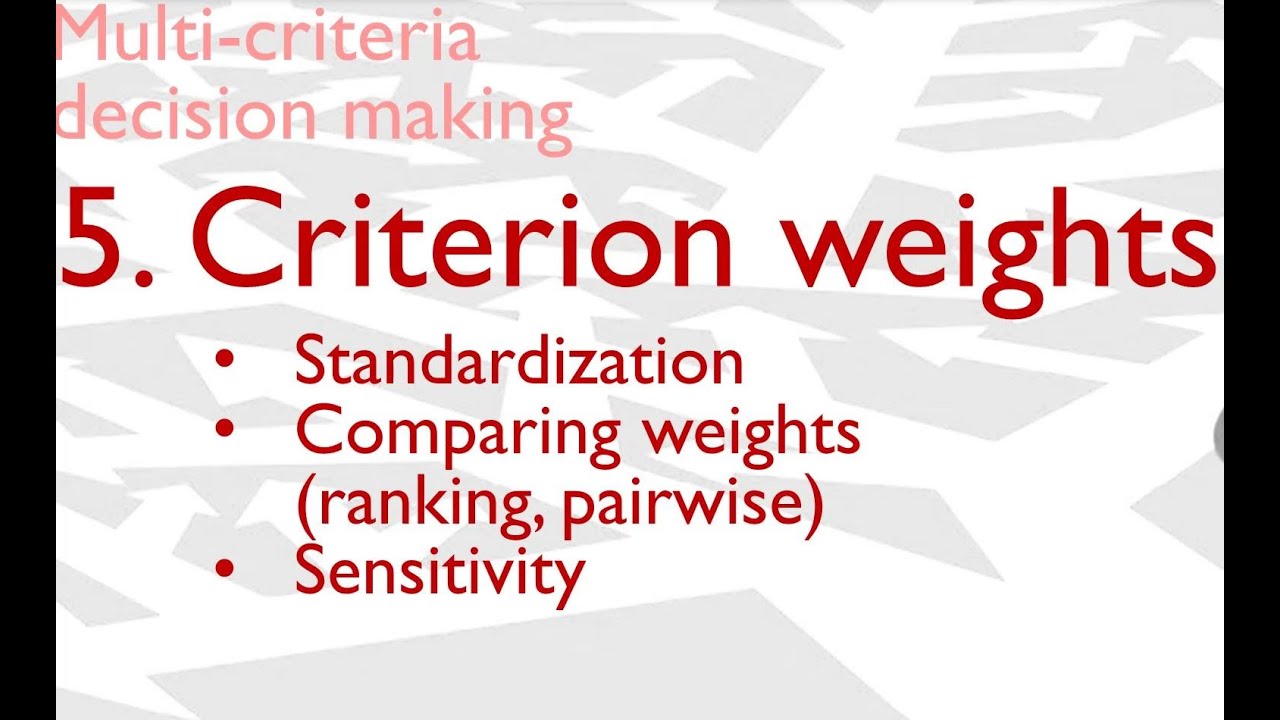 Multicriteria decision making V: weights