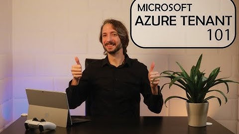 Microsoft Tenant in Azure 101
