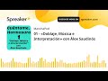 01 - «Doblaje, Música e Interpretación» con Álex Saudinós (part 2 de 8)